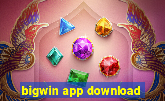 bigwin app download